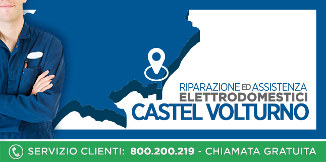 Assistenza e Riparazioni Rapide e Veloci Elettrodomestici di tutte le marche a Castel Volturno