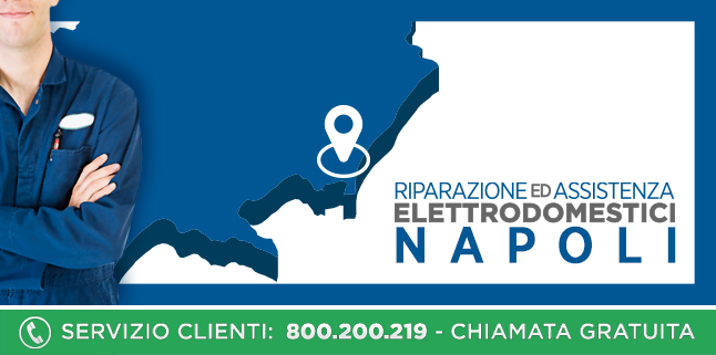 Assistenza e Riparazioni Rapide e Veloci Elettrodomestici di tutte le marche a Napoli