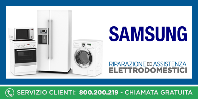 Assistenza e Riparazioni Rapide e Veloci Elettrodomestici Samsung a Napoli, Caserta e Pozzuoli